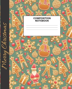 Paperback Merry Christmas Composition Notebook: Cute Christmas Gingerbread Notebook Journal - Pretty Christmas Note Book Ruled - Gift For kids, Teens, Girls Boy Book