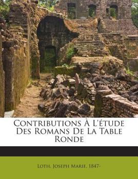 Paperback Contributions À L'étude Des Romans De La Table Ronde [French] Book