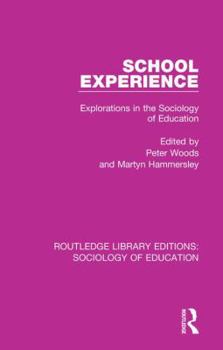 Paperback School Experience: Explorations in the Sociology of Education Book