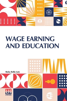 Paperback Wage Earning And Education Book