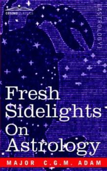 Paperback Fresh Sidelights on Astrology: An Elementary Treatise on Occultism Book