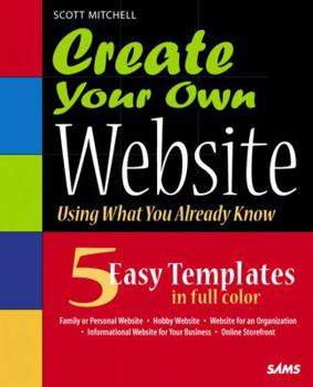 Paperback Create Your Own Website (Using What You Already Know) Book