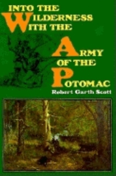 Paperback Into the Wilderness with the Army of the Potomac Book