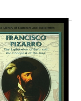 Paperback Francisco Pizarro: The Exploration of Peru and the Conquest of the Inca Book