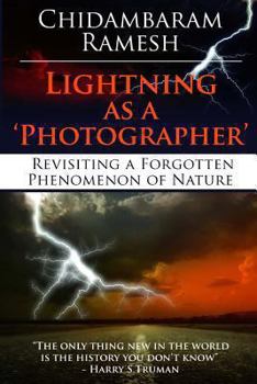 Paperback Lightning as a 'Photographer': Revisiting a Forgotten Phenomenon of Nature Book