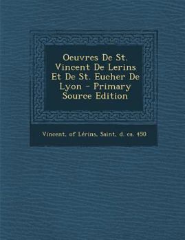 Paperback Oeuvres De St. Vincent De Lerins Et De St. Eucher De Lyon - Primary Source Edition [French] Book