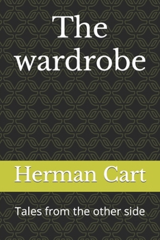 Paperback The wardrobe: Tales from the other side Book