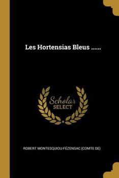 Paperback Les Hortensias Bleus ...... [French] Book
