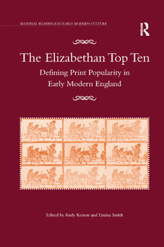 Paperback The Elizabethan Top Ten: Defining Print Popularity in Early Modern England Book