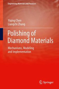 Paperback Polishing of Diamond Materials: Mechanisms, Modeling and Implementation Book
