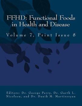 Paperback Ffhd: Functional Foods in Health and Disease, Volume 7, Print Issue 8 Book