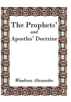 Paperback The Prophets' and Apostles' Doctrine Book