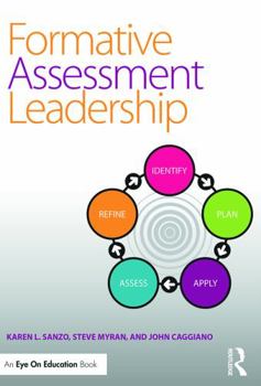 Paperback Formative Assessment Leadership: Identify, Plan, Apply, Assess, Refine Book