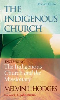 Paperback Indigenous Church and the Indigenous Church and the Missionary Book
