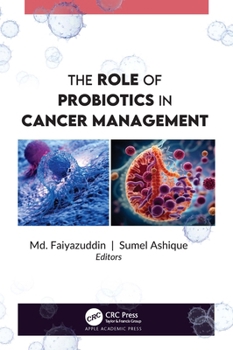 Hardcover The Role of Probiotics in Cancer Management Book