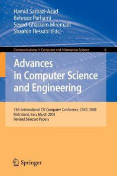 Paperback Advances in Computer Science and Engineering: 13th International Csi Computer Conference, Csicc 2008 Kish Island, Iran, March 9-11, 2008 Revised Selec Book