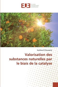 Paperback Valorisation des substances naturelles par le biais de la catalyse [French] Book