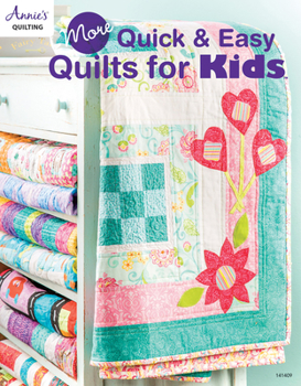 Paperback More Quick & Easy Quilts for Kids Book