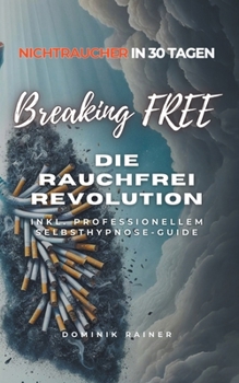 Paperback Breaking Free: Die Rauchfrei Revolution [German] Book