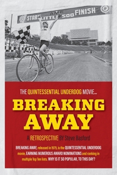 Paperback Breaking Away: The Quintessential Underdog Movie Book