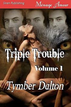 Paperback Triple Trouble, Volume 1 [Trouble Comes in Threes, Storm Warning] (Siren Menage Amour) Book