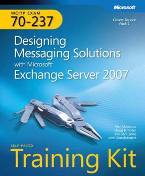 Paperback MCITP Self-Paced Training Kit (Exam 70-237): Designing Messaging Solutions with Microsoft Exchange Server 2007 [With CDROM] Book