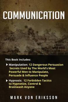 Paperback Communication: This Book Includes Manipulation, Hypnosis Book