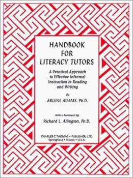 Handbook for Literacy Tutors: A Practical Approach to Effective Informal Instruction in Reading and Writing