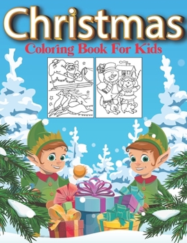 Paperback Christmas Coloring Book For Kids: 45 Cute Coloring Pages About Christmas Book