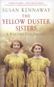 Hardcover The Yellow Duster Sisters: A Wartime Childhood Book