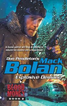 Explosive Demand - Book #161 of the Super Bolan