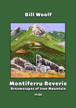 Paperback Montiferru Reverie: Dreamscapes of Iron Mountain Book