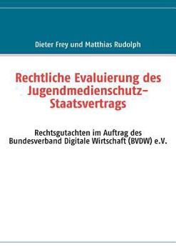 Paperback Rechtliche Evaluierung des Jugendmedienschutz-Staatsvertrags: Rechtsgutachten im Auftrag des Bundesverband Digitale Wirtschaft (BVDW) e.V. [German] Book