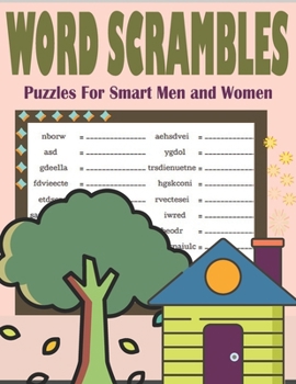 Paperback Word Scramble Puzzles For Smart Men and Women: Large Print Puzzle Book - Easy and Hard Word Scramble Puzzles Book