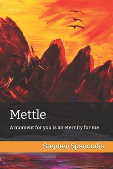 Paperback Mettle: A moment for you is an eternity for me Book