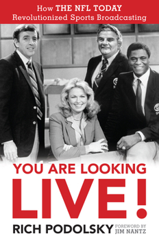 Hardcover You Are Looking Live!: How the NFL Today Revolutionized Sports Broadcasting Book