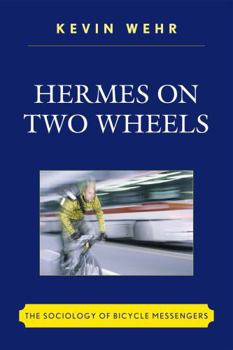 Paperback Hermes on Two Wheels: The Sociology of Bicycle Messengers Book