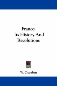 France: Its History and Revolutions