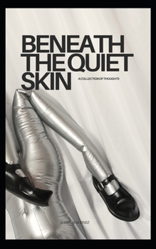 Beneath The Quiet Skin