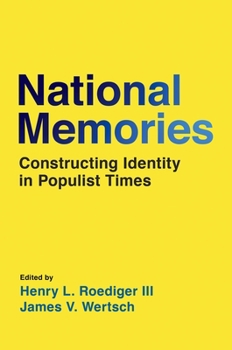 Hardcover National Memories: Constructing Identity in Populist Times Book