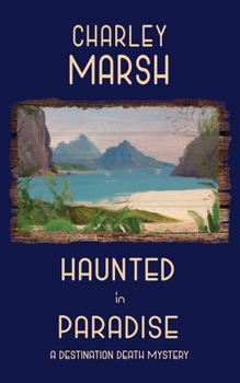 Paperback Haunted in Paradise: A Destination Death Mystery Book