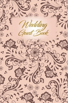 Paperback Wedding Guest Book: Wedding Guest Inpirational Message Advice Book for Newly Wed Book