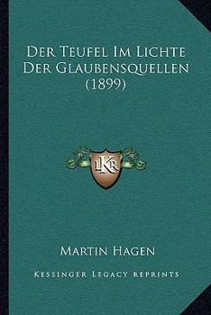 Paperback Der Teufel Im Lichte Der Glaubensquellen (1899) [German] Book