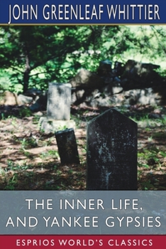 Paperback The Inner Life, and Yankee Gypsies (Esprios Classics) Book