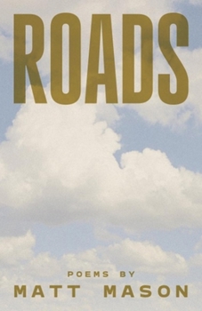 Paperback Roads: Poems by Matt Mason Book