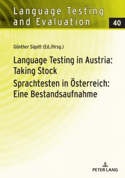 Hardcover Language Testing in Austria: Taking Stock / Sprachtesten in Oesterreich: Eine Bestandsaufnahme [German] Book