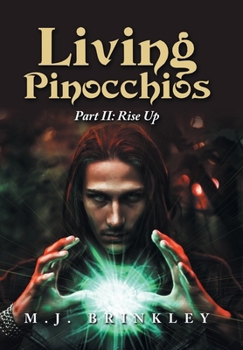 Hardcover Living Pinocchios: Part II: Rise Up Book