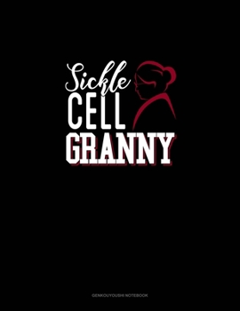 Paperback Sickle Cell Granny: Genkouyoushi Notebook Book