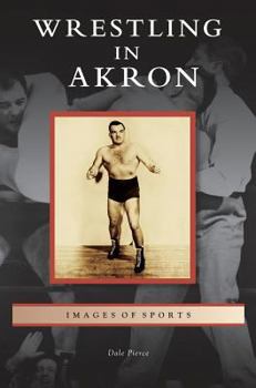 Hardcover Wrestling in Akron Book