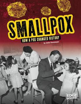 Hardcover Smallpox: How a Pox Changed History Book